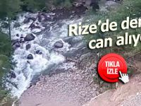 Rize’de dereler can alıyor