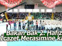 Bakan Bak, 2. Hafızlık İcazet Merasimine katıldı