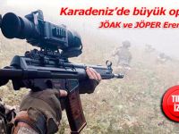 Karadeniz'de terör operasyonu: JÖAK ve JÖPER Eren için geldi!