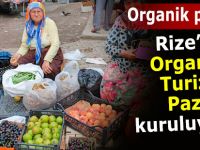 Rize'de organik ürünler için çalışma başlatılıyor