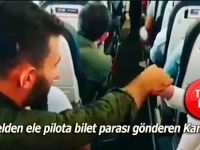 Uçakta elden ele pilota bilet parası gönderen Karadenizliler!