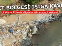 AFET BÖLGESİ IŞIĞA KAVUŞTU