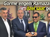 Görme Engelli Ramazan'a vekilden özel saat