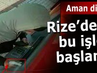 Rize'de de bu işlere başlandı!