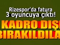 Rizespor'da fatura 3 futbolcuya kesildi