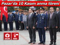 Pazar'da 10 Kasım anma töreni