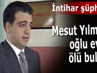 Eski Başbakan Mesut Yılmaz'ın oğlu hayatını kaybetti