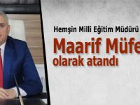 Hemşin Milli Eğitim Müdürü Kambur, müfettişliğe atandı