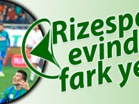 RİZESPOR EVİNDE FARK YEDİ!