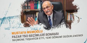 Mustafa Memoğlu Pazar TSO seçimlerini değerlendirdi