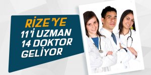 Rize’ye 11’i uzman 14 doktor kadrosu açıldı