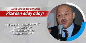 Çırakoğlu da Rize'den aday adayı oldu