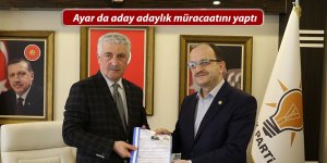 Ayar, aday adaylık müracaatını yaptı