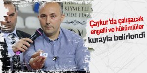 ÇAYKUR'da çalışmak üzere engelli ve hükümlüler için kura çekildi