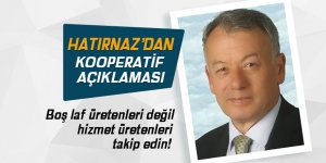 Pazar Tarımsal Kalkınma Kooperatifi Başkanı Hatırnaz'dan açıklamalar