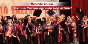 Rize'de okuma yazma öğrenen 1600 kişi kep attı!