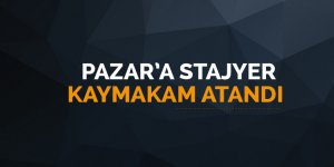 Pazar'a stajyer kaymakam atandı