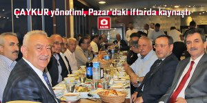 ÇAYKUR yönetimi, Pazar'daki iftarda kaynaştı