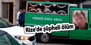 Rize'de şüpheli ölüm