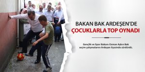 Bakan Bak Ardeşen'de çocuklarla top oynadı!