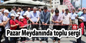 Pazar Meydanında toplu sergi