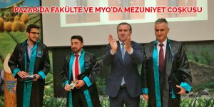 Pazar'da fakülte ve MYO'da mezuniyet coşkusu