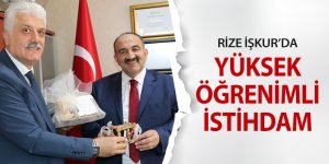 Rize'de İŞKUR istihdamında yüksek öğrenim detayı!