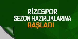 Rizespor, sezon hazırlıklarına başladı