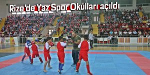 Rize’de Yaz Spor Okulları açıldı