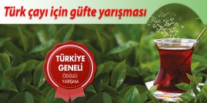 Türk çayı için güfte yarışması düzenlenecek