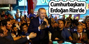 Cumhurbaşkanı Erdoğan Rize'de