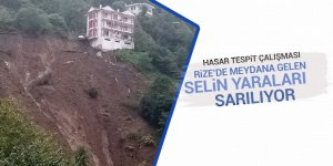 Rize'de selin yaraları sarılıyor