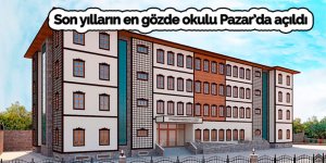 Son yılların en gözde okulu Pazar’da açıldı