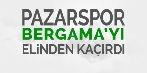 Pazarspor 1-1 keseden yiyor!