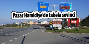 Pazar Hamidiye'de tabela sevinci