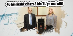 46 bin liralık cihazı 3 bin TL'ye mal etti!