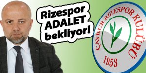 Rizespor adalet bekliyor!