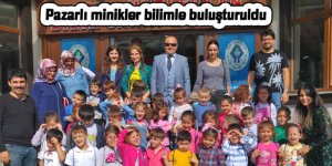 Pazarlı minikler bilimle buluşturuldu