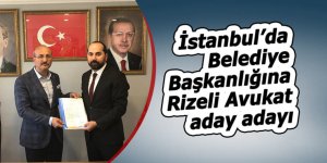 İstanbul’da Belediye Başkanlığına Rizeli Avukat aday adayı