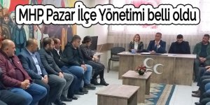 MHP Pazar İlçe Yönetimi belli oldu