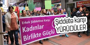 Kadınlar şiddete karşı yürüdü 