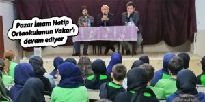 Pazar İmam Hatip Ortaokulunun Vakar'ı devam ediyor