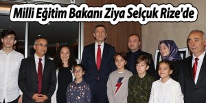 Milli Eğitim Bakanı Ziya Selçuk Rize'de