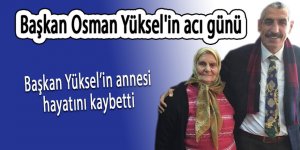 Başkan Osman Yüksel'in acı günü