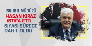 İŞKUR İl Müdürü Hasan Kiraz istifa etti