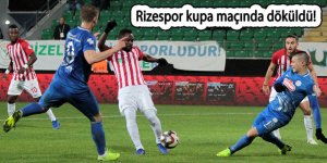 Rizespor kupa maçında döküldü!