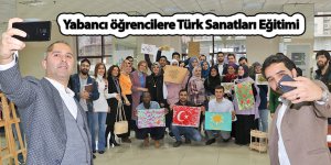 Yabancı öğrencilere Türk Sanatları Eğitimi