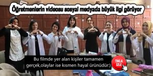 Öğretmenlerin videosu sosyal medyada büyük ilgi görüyor