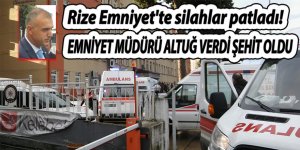 Rize Emniyet'te silahlar patladı; Müdür şehit oldu!