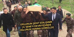 Oğlunun şehit edilişinin 14. seneyi devriyesinde oğlunun yanına gömüldü